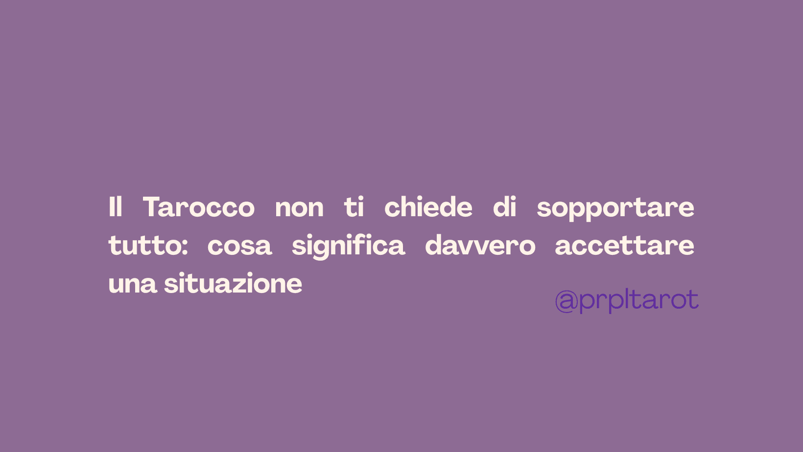 Il Tarocco non ti chiede di sopportare tutto: cosa significa davvero accettare una situazione